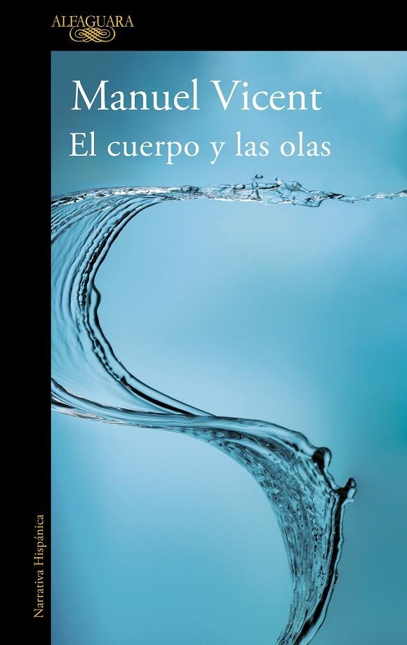 CUERPO Y LAS OLAS, EL | 9788420472645 | VICENT, MANUEL | Llibres.cat | Llibreria online en català | La Impossible Llibreters Barcelona