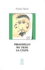 PIRANDELLO NO TIENE LA CULPA | 9788496584150 | SASTRE, ALFONSO | Llibres.cat | Llibreria online en català | La Impossible Llibreters Barcelona