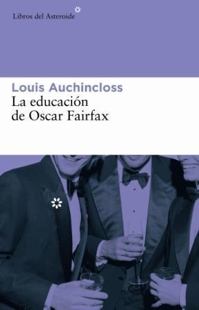 EDUCACION DE OSCAR FAIRFAX, LA | 9788493591410 | AUCHINCLOSS, LOUIS | Llibres.cat | Llibreria online en català | La Impossible Llibreters Barcelona