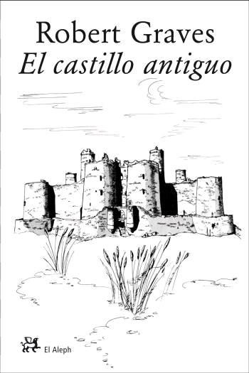 CASTILLO ANTIGUO, EL | 9788476698136 | GRAVES, ROBERT | Llibres.cat | Llibreria online en català | La Impossible Llibreters Barcelona