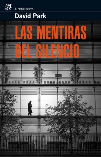 MENTIRAS DEL SILENCIO, LAS | 9788476698259 | PARK, DAVID | Llibres.cat | Llibreria online en català | La Impossible Llibreters Barcelona