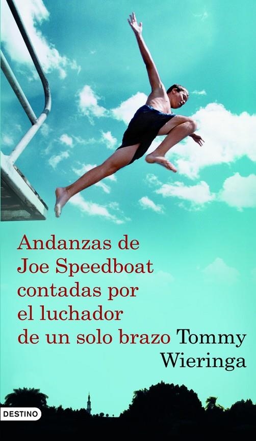 ANDANZAS DE JOE SPEEDBOAT CONTADAS POR EL LUCHADOR | 9788423340736 | WIERINGA, TOMMY | Llibres.cat | Llibreria online en català | La Impossible Llibreters Barcelona