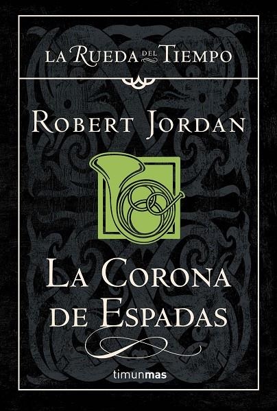 RDT/13 CTNE. LA CORONA DE ESPADAS | 9788448034696 | ROBERT JORDAN | Llibres.cat | Llibreria online en català | La Impossible Llibreters Barcelona