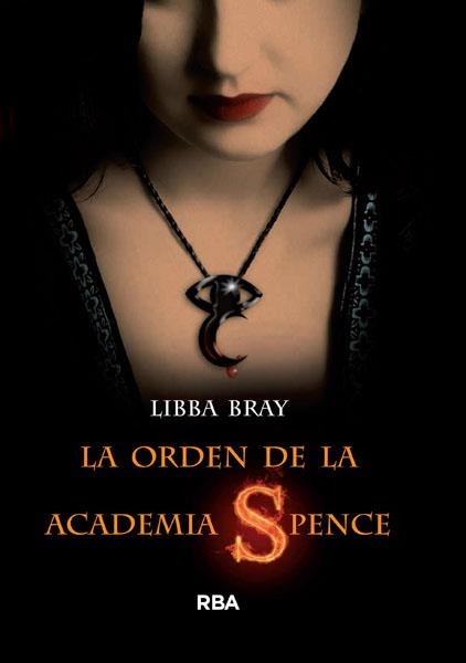 CIRCULO SECRETO LA ORDEN DE LA ACADEMIA SPENCE, EL | 9788498672473 | BRAY, LIBBA | Llibres.cat | Llibreria online en català | La Impossible Llibreters Barcelona