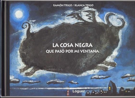 COSA NEGRA QUE PASO POR MI VENTANA, LA | 9788496646100 | TRIGO, RAMON / TRIGO, BLANCA | Llibres.cat | Llibreria online en català | La Impossible Llibreters Barcelona