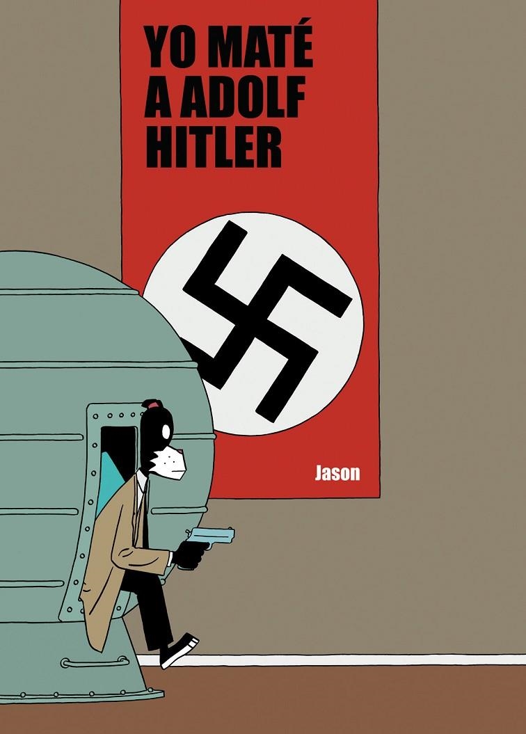 YO MATE A ADOLF HITLER | 9788496815704 | JASON | Llibres.cat | Llibreria online en català | La Impossible Llibreters Barcelona