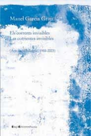 Els corrents invisibles/Las corrientes invisibles (Antología bilingüe, 1988-2003) | 9788495881915 | Garcia Grau, Manel | Llibres.cat | Llibreria online en català | La Impossible Llibreters Barcelona