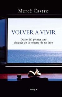 Volver a vivir | 9788498675481 | Castro, Mercè | Llibres.cat | Llibreria online en català | La Impossible Llibreters Barcelona