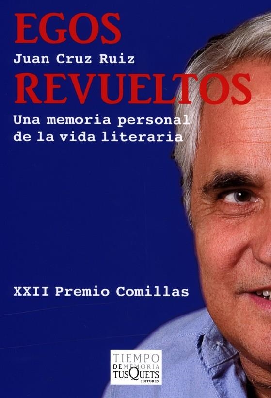 Egos revueltos. Una memoria personal de la vida literaria. | 9788483832219 | Cruz Ruiz, Juan | Llibres.cat | Llibreria online en català | La Impossible Llibreters Barcelona