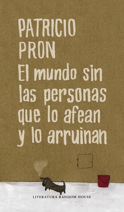 El mundo sin las personas que lo afean y lo arruinan | 9788439722182 | Pron, Patricio | Llibres.cat | Llibreria online en català | La Impossible Llibreters Barcelona