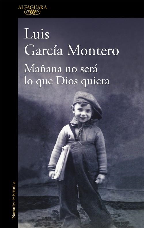 MAÑANA NO SERA LO QUE DIOS QUIERA | 9788420423203 | GARCIA MONTERO, LUIS | Llibres.cat | Llibreria online en català | La Impossible Llibreters Barcelona