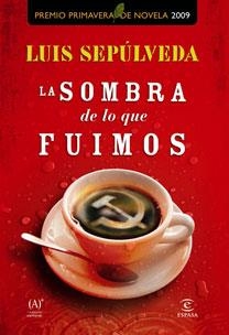 SOMBRA DE LO QUE FUIMOS, LA | 9788467031003 | SEPULVEDA, LUIS | Llibres.cat | Llibreria online en català | La Impossible Llibreters Barcelona