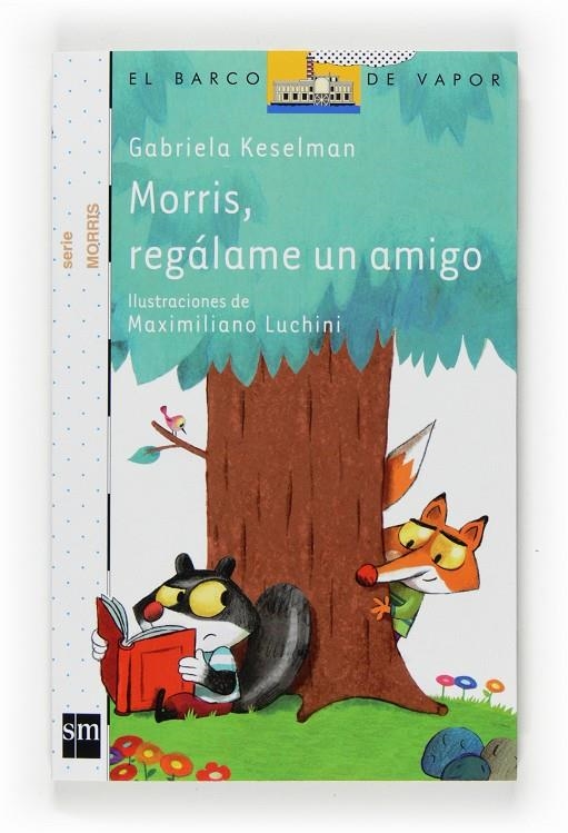 Morris, regálame un amigo | 9788467540277 | Keselman, Gabriela | Llibres.cat | Llibreria online en català | La Impossible Llibreters Barcelona