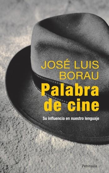 Palabra de cine. Su influencia en nuestro lenguaje | 9788483078945 | Borau, José Luis | Llibres.cat | Llibreria online en català | La Impossible Llibreters Barcelona