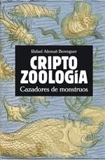 Criptozoología. Cazadores de monstruos | 9788496614796 | Alemañ Berenguer, Rafael | Llibres.cat | Llibreria online en català | La Impossible Llibreters Barcelona