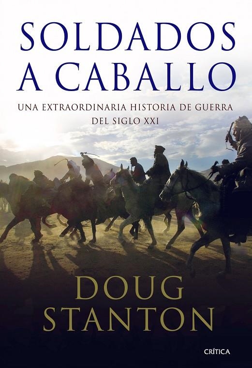 Soldados a caballo. Una extraordinaria historia de guerra del siglo XXI | 9788498920802 | Stanton, Doug | Llibres.cat | Llibreria online en català | La Impossible Llibreters Barcelona