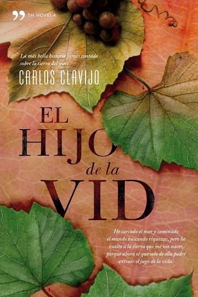 El hijo de la vid | 9788484607151 | Clavijo, Carlos | Llibres.cat | Llibreria online en català | La Impossible Llibreters Barcelona