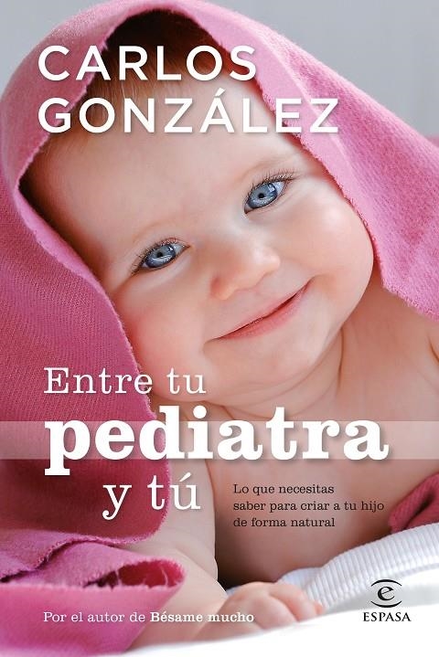 Entre tu pediatra y tu | 9788484608301 | Gonzalez, Carlos | Llibres.cat | Llibreria online en català | La Impossible Llibreters Barcelona