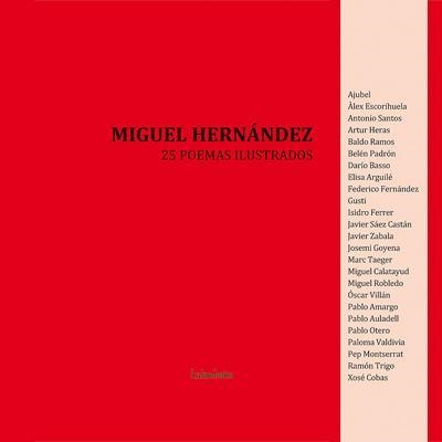 Miguel Hernández. 25 poemas ilustrados | 9788492608294 | Rubio, Antonio; Fernández, Manuela (selección) | Llibres.cat | Llibreria online en català | La Impossible Llibreters Barcelona