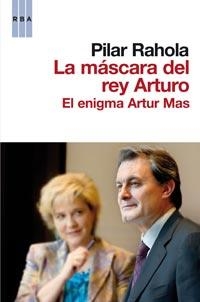 La mascara del rey Arturo | 9788498678178 | Rahola, Pilar | Llibres.cat | Llibreria online en català | La Impossible Llibreters Barcelona