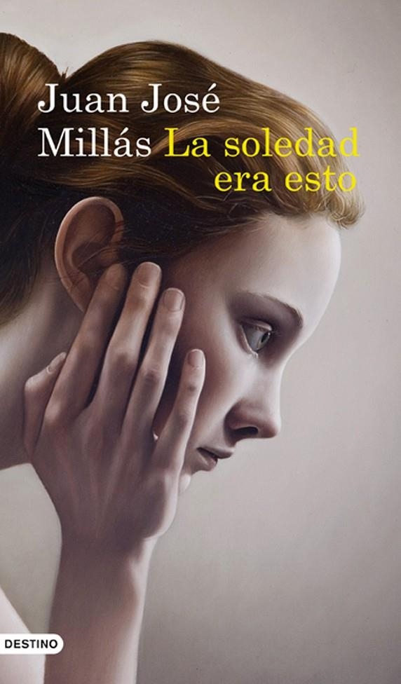 La soledad era esto | 9788423343010 | Millás, Juan José | Llibres.cat | Llibreria online en català | La Impossible Llibreters Barcelona