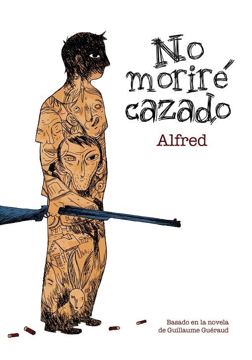 NO MORIRÉ CAZADO ALFRED | 9788492769674 | GUILLAUME GUÉRAUD | Llibres.cat | Llibreria online en català | La Impossible Llibreters Barcelona