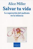 Salvar tu vida | 9788483831748 | Miller, Alice | Llibres.cat | Llibreria online en català | La Impossible Llibreters Barcelona