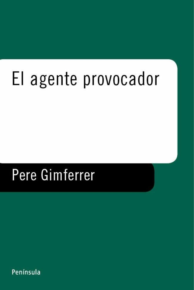 AGENTE PROVOCADOR, EL | 9788483071571 | Gimferrer, Pere | Llibres.cat | Llibreria online en català | La Impossible Llibreters Barcelona