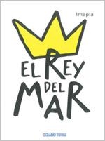 El rey del mar | 9786074001877 | Imapla | Llibres.cat | Llibreria online en català | La Impossible Llibreters Barcelona