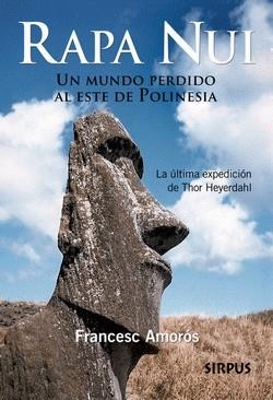 RAPA NUI. UN MUNDO PERDIDO AL ESTE DE POLINESIA | 9788496483958 | FRANCESC AMORÓS | Llibres.cat | Llibreria online en català | La Impossible Llibreters Barcelona