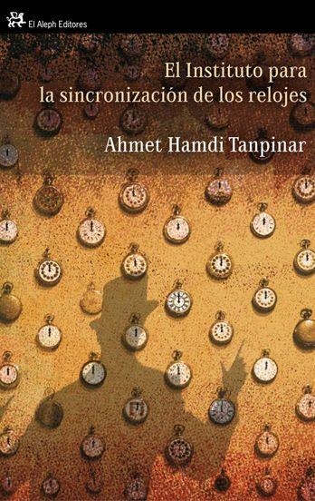 EL INSTITUTO PARA LA SINCRONIZACIÓN DE LOS RELOJES | 9788476698716 | TANPINAR, AHMED HAMDI | Llibres.cat | Llibreria online en català | La Impossible Llibreters Barcelona