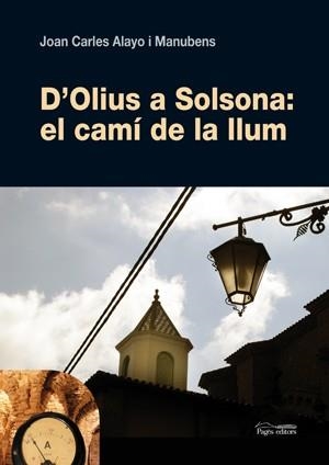 D'Olius a Solsona: el camí de la llum | 9788497796958 | Alayo i Manubens, Joan Carles | Llibres.cat | Llibreria online en català | La Impossible Llibreters Barcelona