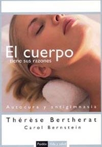 El cuerpo tiene sus razones: autocura y antigimnasia | 9788449319129 | Bertherat, Therese | Llibres.cat | Llibreria online en català | La Impossible Llibreters Barcelona