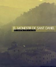 El monestir de Sant Daniel. Mil anys de vida a la vall | 9788484961604 | Gironella, Anna; Oliveras, Josep Maria | Llibres.cat | Llibreria online en català | La Impossible Llibreters Barcelona