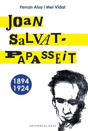 Joan Salvat-Papasseit 1894-1924 | 9788492437764 | Aisa, Ferran; Vidal, Mei  | Llibres.cat | Llibreria online en català | La Impossible Llibreters Barcelona