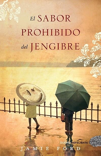 EL SABOR PROHIBIDO DEL JENGIBRE | 9788492723485 | JAMIE FORD | Llibres.cat | Llibreria online en català | La Impossible Llibreters Barcelona