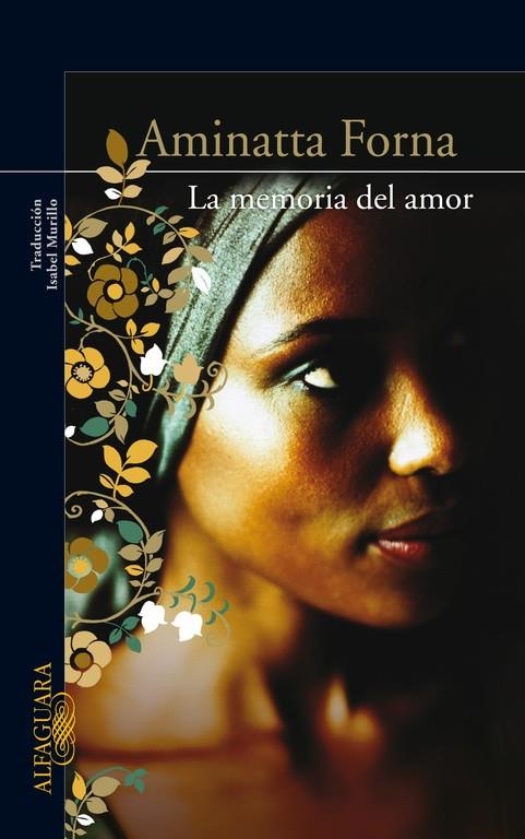 La memoria del amor | 9788420406237 | Forna, Aminatta | Llibres.cat | Llibreria online en català | La Impossible Llibreters Barcelona