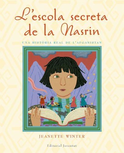 L'escola secreta de la Nasrin. Una história real d' Afganistan | 9788426138095 | Winter, Jeanette | Llibres.cat | Llibreria online en català | La Impossible Llibreters Barcelona