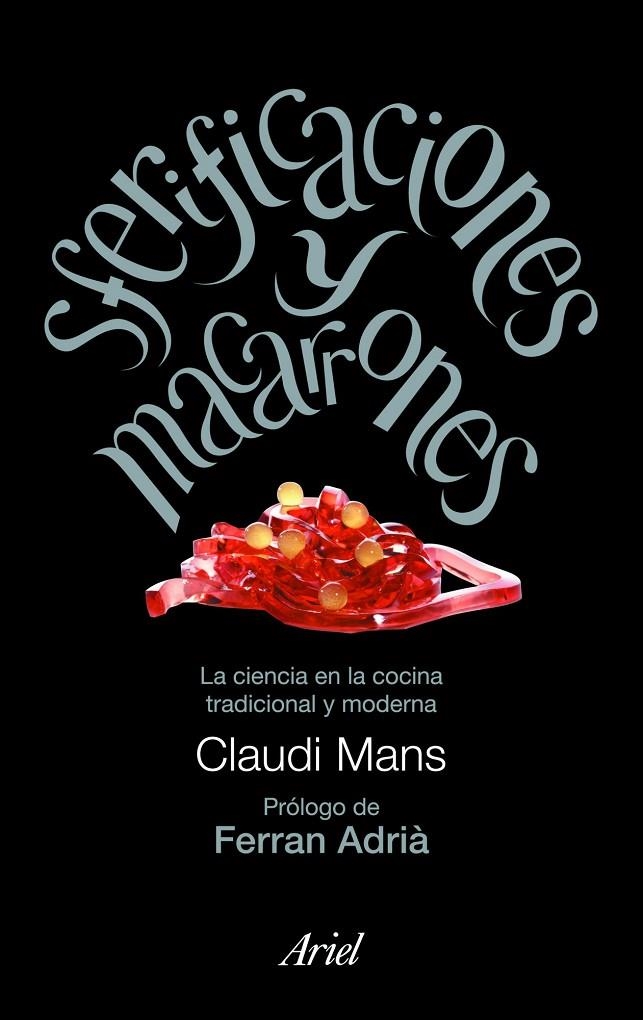 Sferificaciones y macarrones. La ciencia en la cocina tradicional y moderna | 9788434469167 | Mans, Claudi | Llibres.cat | Llibreria online en català | La Impossible Llibreters Barcelona