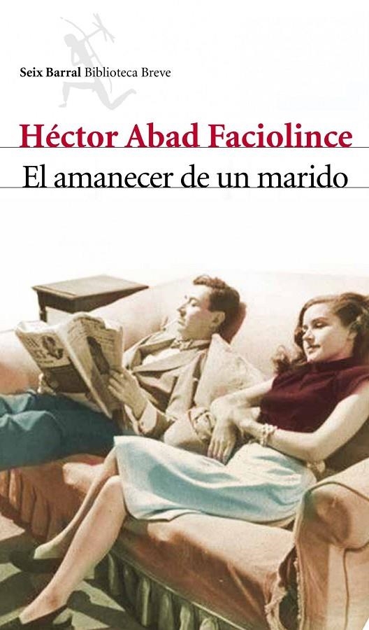 EL AMANECER DE UN MARIDO | 9788432212840 | ABAD FACIOLINCE, HÉCTOR | Llibres.cat | Llibreria online en català | La Impossible Llibreters Barcelona