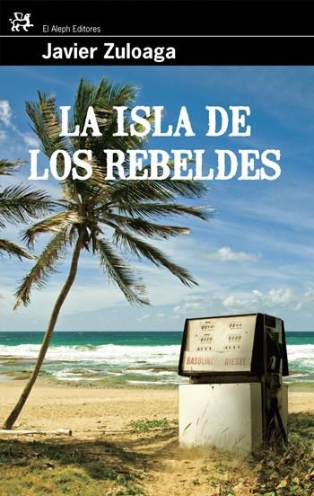 ISLA DE LOS REBELDES, LA | 9788476698785 | ZULOAGA, JAVIER | Llibres.cat | Llibreria online en català | La Impossible Llibreters Barcelona