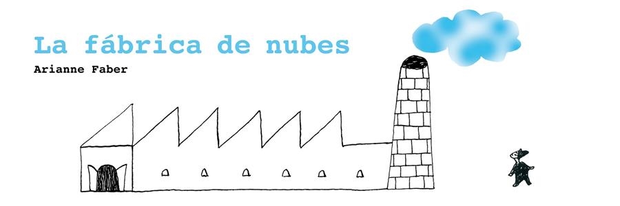 La fábrica de nubes | 9788493721169 | Faber, Arianne | Llibres.cat | Llibreria online en català | La Impossible Llibreters Barcelona