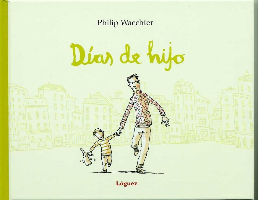 Días de hijo | 9788496646476 | Waechter, Philip | Llibres.cat | Llibreria online en català | La Impossible Llibreters Barcelona