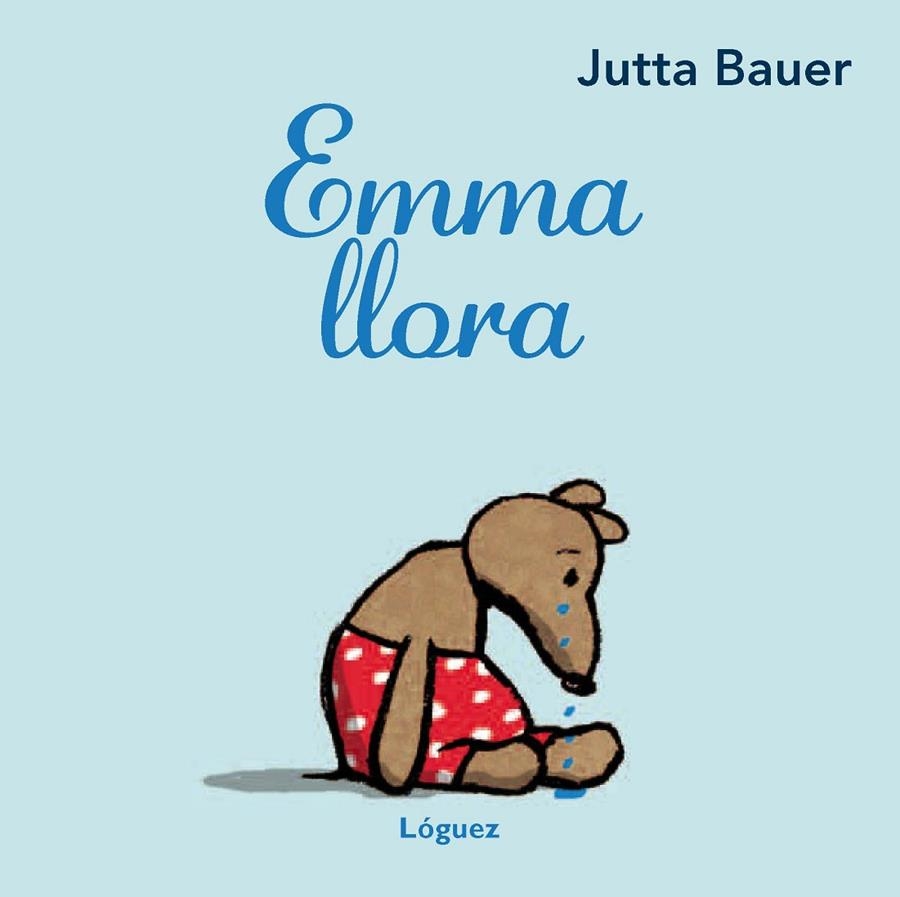 Emma llora | 9788496646537 | Bauer, Jutta | Llibres.cat | Llibreria online en català | La Impossible Llibreters Barcelona