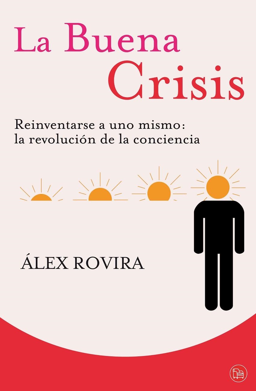 La buena crisis. Reiventarse a uno mismo: la revolución de la conciencia | 9788466324434 | Rovira, Àlex | Llibres.cat | Llibreria online en català | La Impossible Llibreters Barcelona