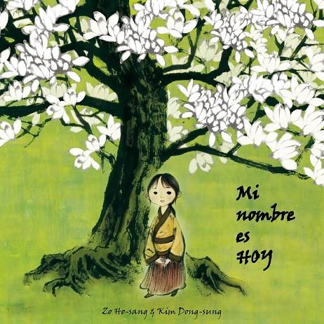 Mi nombre es hoy | 9788493781477 | Ho-sang, Zo;Dong-sung, Kim | Llibres.cat | Llibreria online en català | La Impossible Llibreters Barcelona