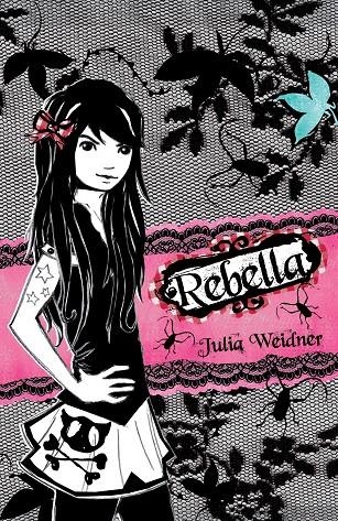 Rebella | 9788484416968 | Weidner, Julia | Llibres.cat | Llibreria online en català | La Impossible Llibreters Barcelona