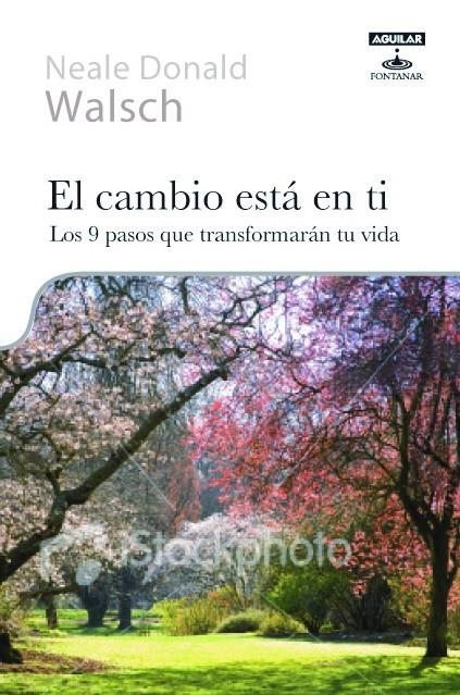 El cambio está en ti. Las nueve actitudes que transformarán tu vida | 9788403100350 | Walsch, Neale Donald | Llibres.cat | Llibreria online en català | La Impossible Llibreters Barcelona