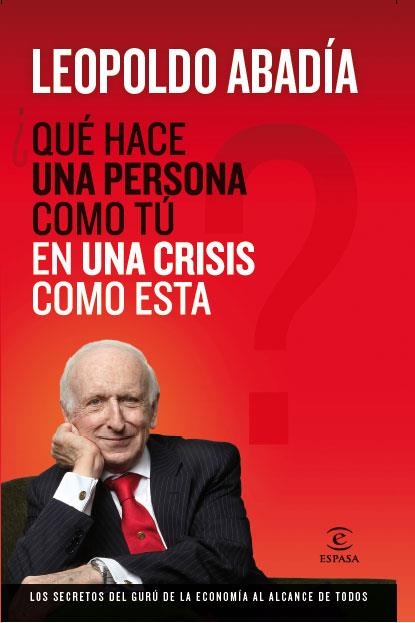 ¿Que hace una persona como tu en una crisis como esta? | 9788467034400 | Abadia, Leopoldo | Llibres.cat | Llibreria online en català | La Impossible Llibreters Barcelona