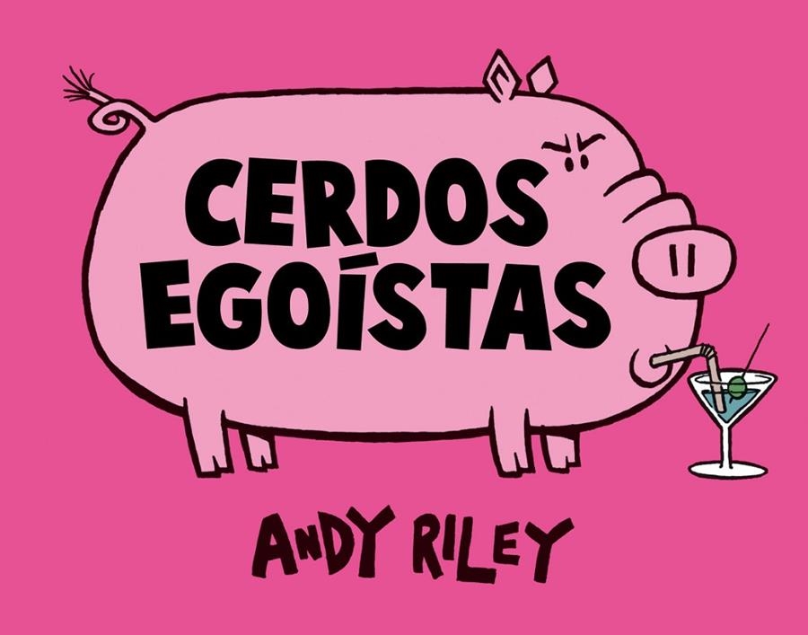 CERDOS EGOÍSTAS | 9788492769407 | ANDY RILEY | Llibres.cat | Llibreria online en català | La Impossible Llibreters Barcelona